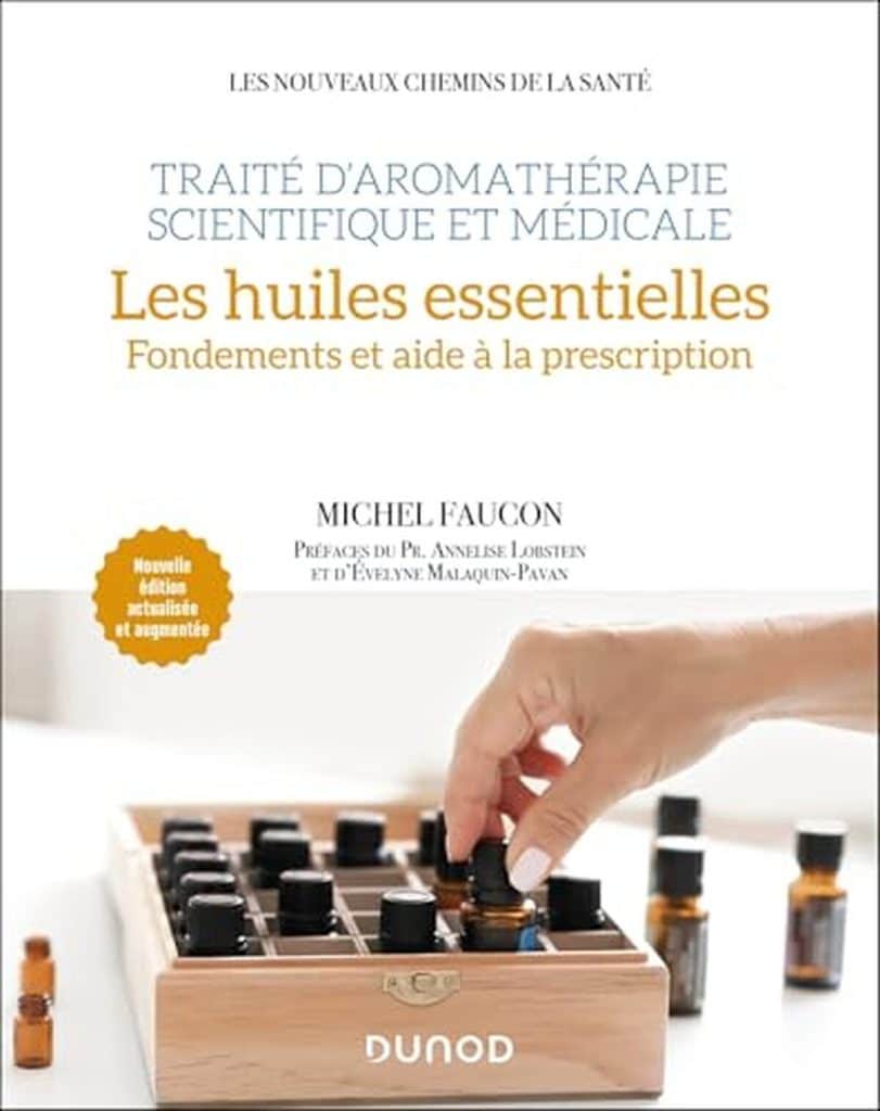 Test du traité d'aromathérapie scientifique et médicale : fondements et prescription